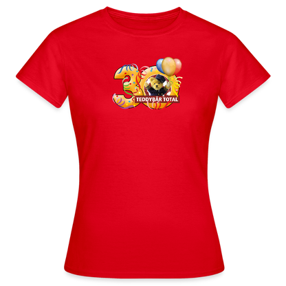 Frauen-T-Shirt 30 Jahre TEDDYBÄR TOTAL groß - Rot