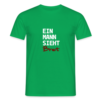 BROTShirt Ein Mann sieht BROT - Kelly Green