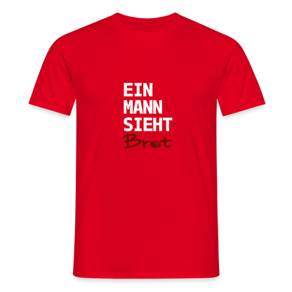 BROTShirt Ein Mann sieht BROT - Rot