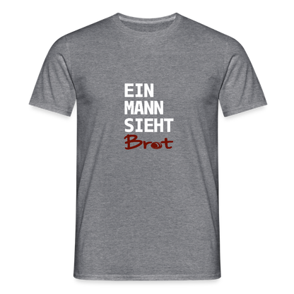 BROTShirt Ein Mann sieht BROT - Graphit meliert