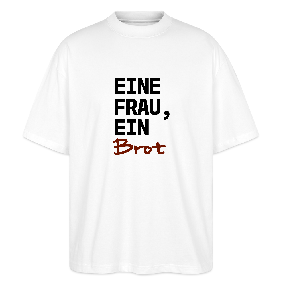 BROTShirt oversized Eine Frau, ein Brot - Weiß