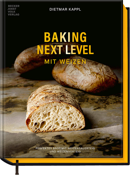 Baking Next Level mit Weizen (handsigniertes Exemplar von Dietmar Kappl)