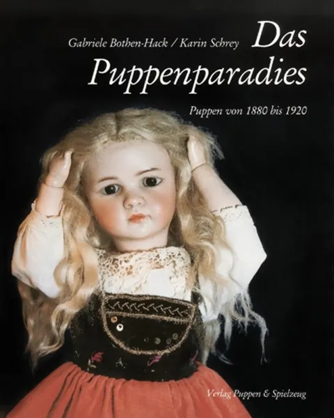 Das Puppenparadies – Puppen von 1880 bis 1920